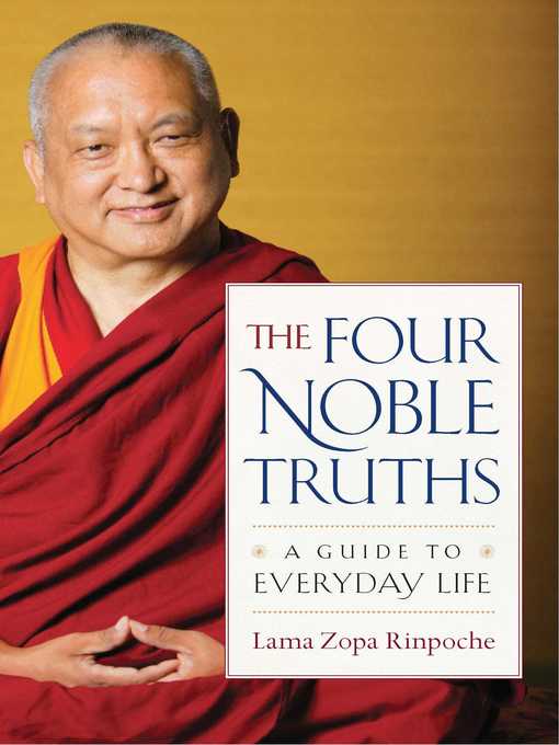 Title details for The Four Noble Truths by Lama Zopa Rinpoche - Available